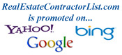 RealEstateContractorList.com is promoted on Google, Bing and Yahoo!
